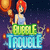 BubbleTrouble_Origon
